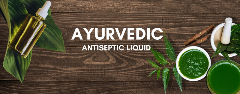 Nature’s Cleanse: Ayurvedic Antiseptic Solution for Health & Hygiene: 
